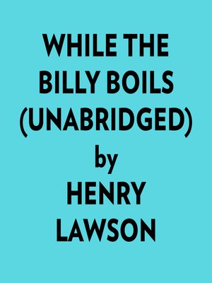 cover image of While the Billy Boils (Unabridged)